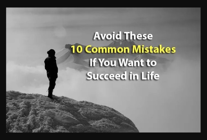 3 Common Mistakes to Avoid When Managing Your Life